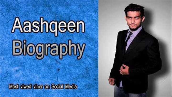 Aashqeen Biography