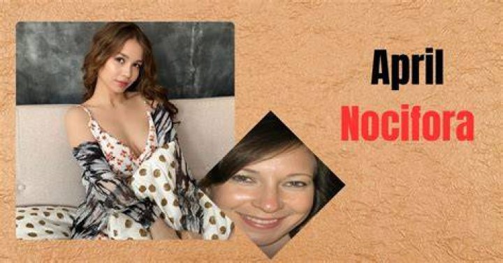 April Nocifora Wiki, Bio, Family, Career, Love Life, FAQs
