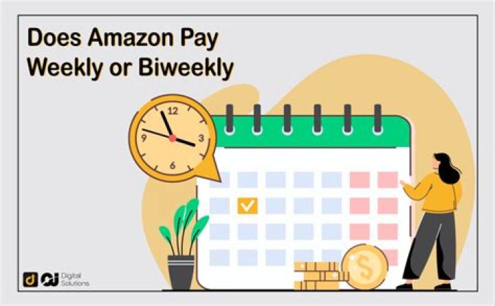 Is Amazon pay weekly or biweekly? ·