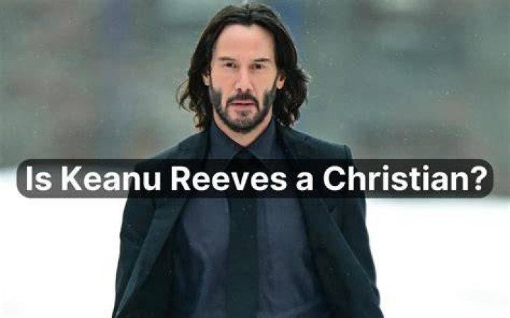Is Keanu Reeves a Christian?