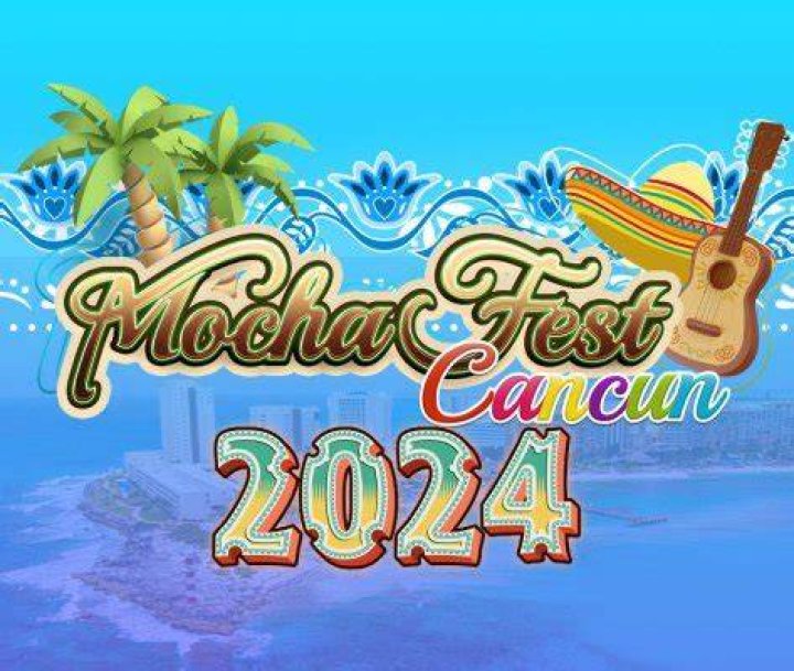 Mocha Fest Cancun 2020