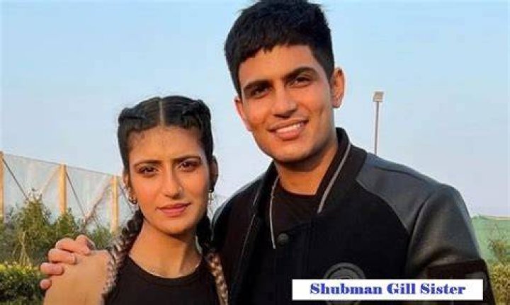 Shubman Gill Sister All you need to know about Shahneel Gill