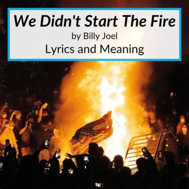 Uncover The Hidden Meaning Behind "We Didn't Start The Fire" Lyrics