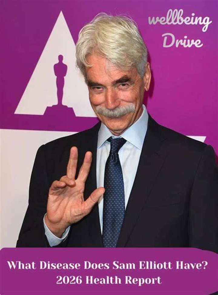 What disease does Sam Elliott have? What we know so far Tuko.co.ke